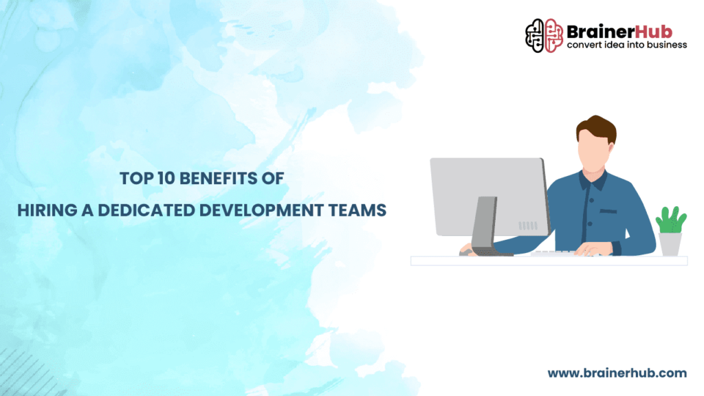 Hiring Dedicated Development Team - Benefits, Cost Factors, structure & steps to hire